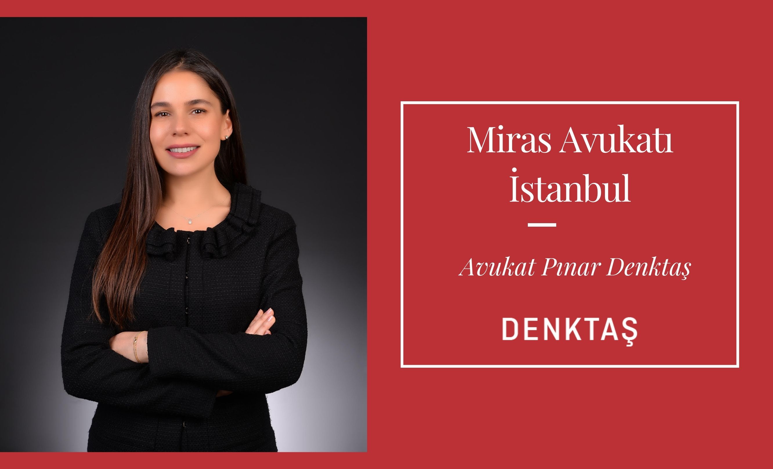 Miras Avukatı İstanbul